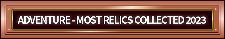 ADVENTURE - MOST RELICS COLLECTED 2023