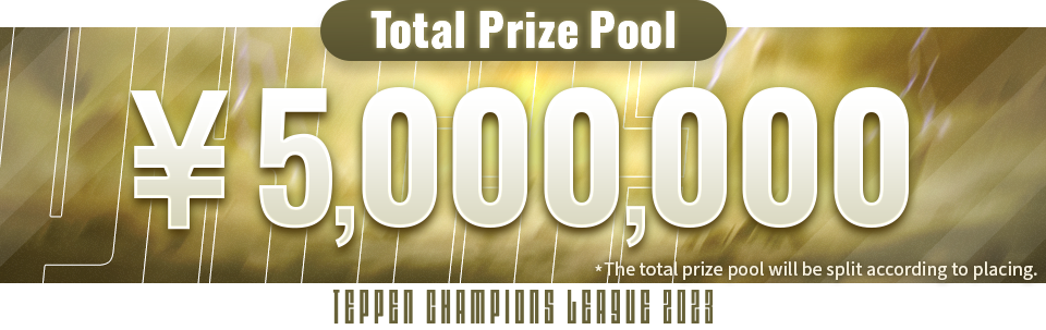 Total Prize Pool ¥5,000,000